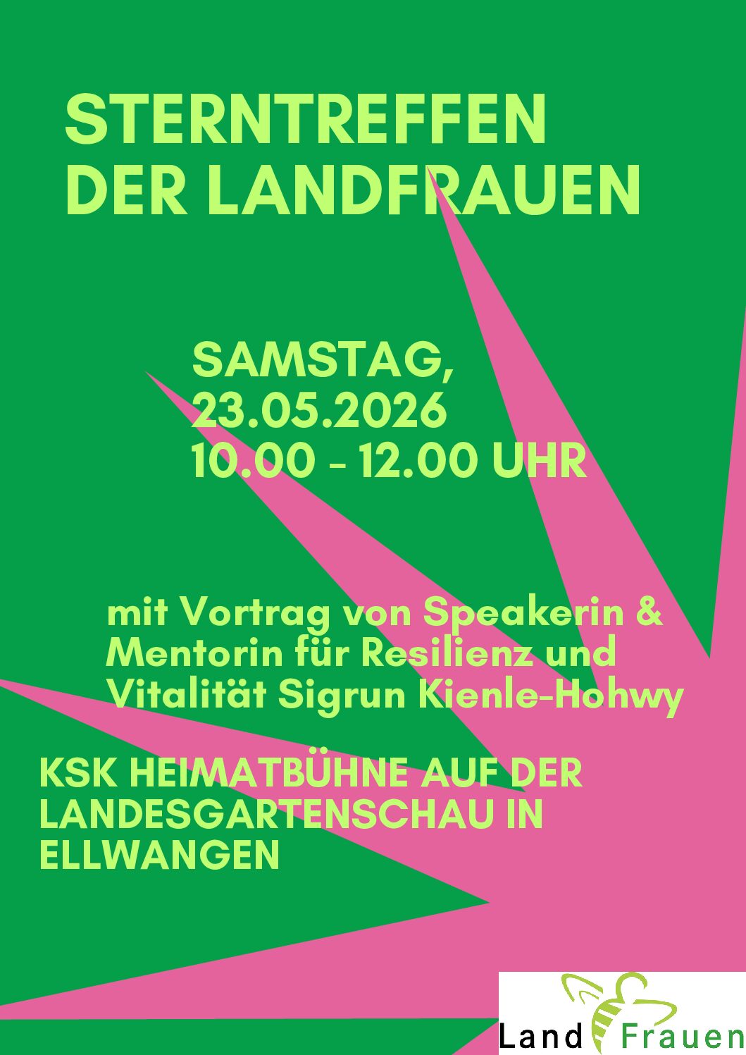 Samstag, den 23. Mai 2026 Busfahrt zum Sterntreffen der LandFrauen  bei der LGS in Ellwangen